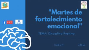 Read more about the article MARTES DE FORTALECIMIENTO EMOCIONAL – «Disciplina Positiva»