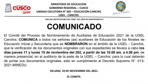 Read more about the article COMUNICADO – A todos los señores(as) auxiliares de Educación que se NOMBRARON en el ámbito de la UGEL – Canchis, que la verificación de los documentos originales con sus expedientes se llevara a cabo los días jueves 11 y lunes 15 de noviembre del 2021