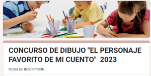 Read more about the article CONCURSO DE DIBUJO «EL PERSONAJE FAVORITO DE MI CUENTO»  2023