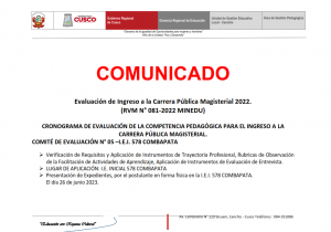 Read more about the article COMUNICADO – CRONOGRAMA DE EVALUACIÓN DE LA COMPETENCIA PEDAGÓGICA PARA EL INGRESO A LA CARRERA PÚBLICA MAGISTERIAL. – COMITÉ DE EVALUACIÓN N° 05 –I.E.I. 578 COMBAPATA